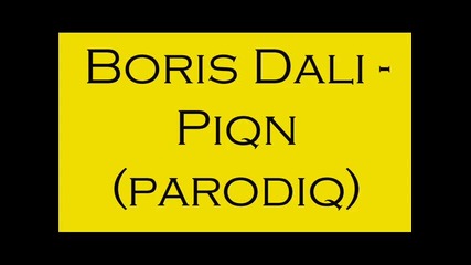 Boris dali - Piqn xaxaxaxaxa