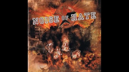Noise of Hate - Sieg oder Tod 