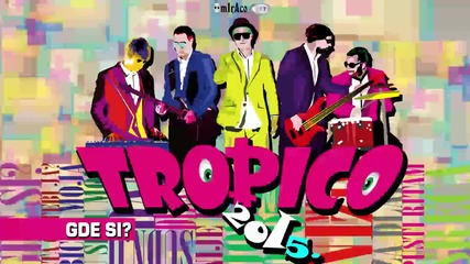 Tropico Band - Gde si _ (official Audio 2015.)hd