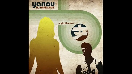 Yanou feat Mark Daviz - A girl like you (radio Mix) 