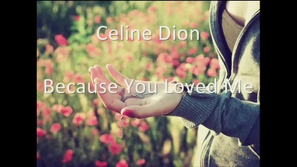 Celine Dion - Because You Loved Me