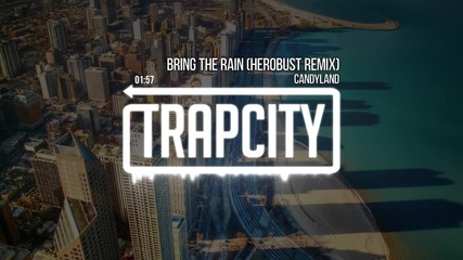 Candyland - Bring The Rain (herobust Remix)