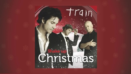 Train - Shake Up Christmas 