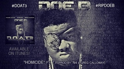 Doe B feat. T.i. - Homicide *аудио*