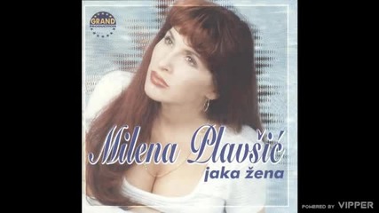 Milena Plavsic - Zar ti nije mene zao - (Audio 2000)