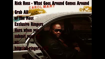 Rick Ross - What Goes Around Comes Around