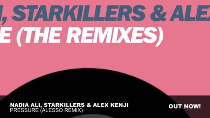 Nadia Ali, Starkillers Alex Kenji - Pressure