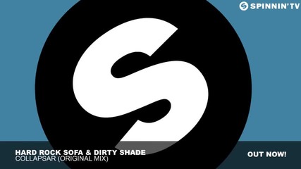 Hard Rock Sofa & Dirty Shade - Collapsar ( Original Mix )