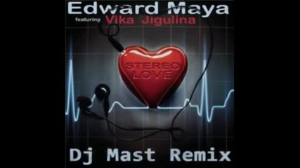 Edward Maya ft Vika Jigulina - Stereo Love (dj Mast Club Remix) Drop 