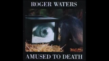 Превод - Roger Waters - What God Wants, Part Ii