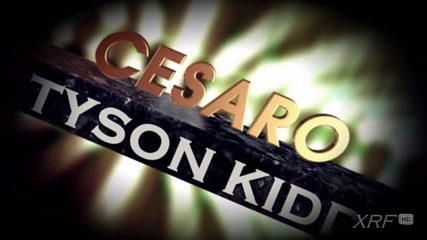 2015: Cesaro & Tyson Kidd Custom Titantron (by me)