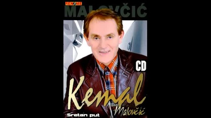 Kemal Malovcic - Bijela bluza - (audio 2006)