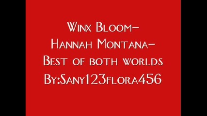 Winx Bloom-hannah Montana-best of both worlds