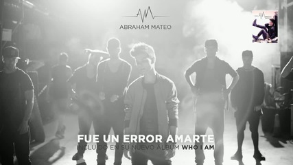 Abraham Mateo - Fue un Error Amarte (audio)