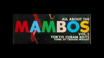 Tokyo Cuban Boys - Papa Love Mambo 