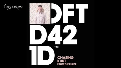 Chasing Kurt - From The Inside ( Konstantin Sibold Remix ) [high quality]