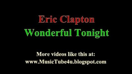 Eric Clapton - Wonderful Tonight