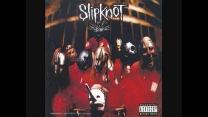 Slipknot - Wait And Bleed