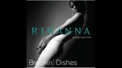 Rihanna - Breakins Dishes