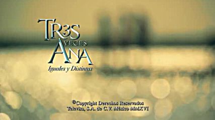 Tres Veces Ana 67