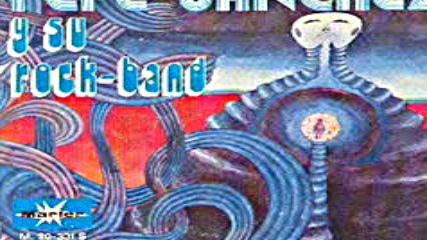 Pepe Sanchez y su Rock Band -- Sentimiento 1976