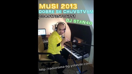 N O V O Musi 2013 - Dobre Se Chuvstvam Dj Stan4o