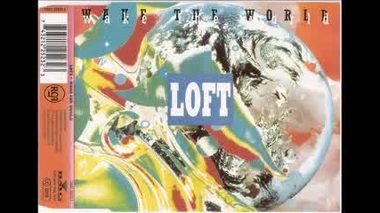 Loft - Wake The World (1994)