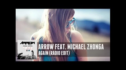 Arrow feat. Michael Zhonga - Again (radio Edit)