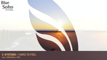 C-systems - Hard To Feel (original Mix)