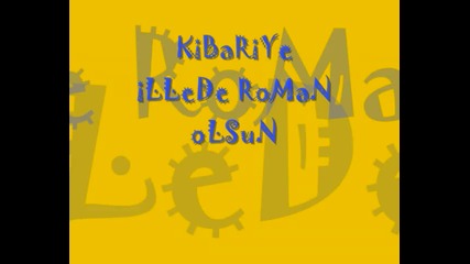 Kibariye - illede Roman olsun