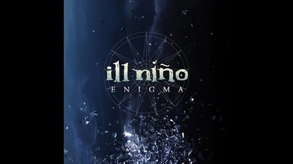 Ill Nino - Pieces Of The Sun 