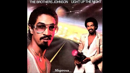 The Brothers Johnson – Light Up The Night