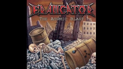 Eradicator - Thrashing Through the Pit 