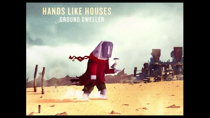Hands Like Houses - A Clown And His Pipe