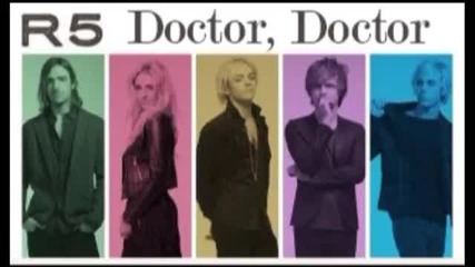 R5 - Doctor, Doctor ( Audio Only )