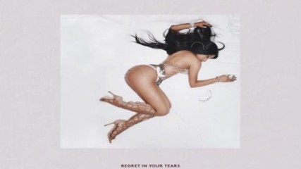Nicki Minaj - Regret In Your Tears ( Audio )