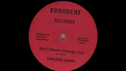 Darlene Down - You'll Never Change (dub)