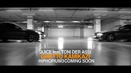 Toni Der Assi Feat. Juice - Ghetto Kamikazi