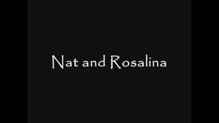 Nat and Rosalina - Love Story
