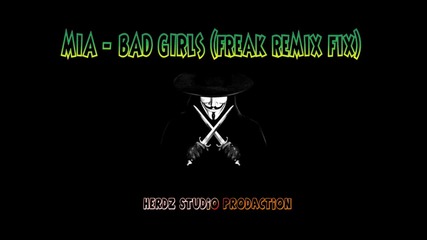 Mia - Bad Girls (barbaric Merits Chainbangin Remix)