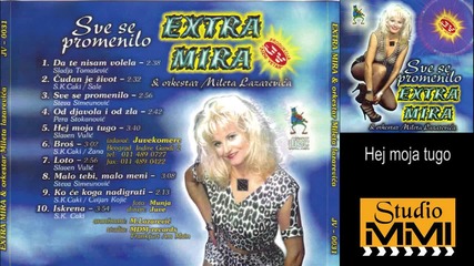 Extra Mira - Hej, moja tugo (audio 2000)