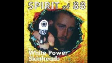 Spirit of 88 white power skinheads