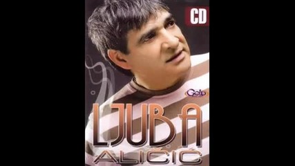 подбрани сръбски хитове, Ljuba Alicic Ciganin sam al najlepsi Bg Sub prevod Vmusic