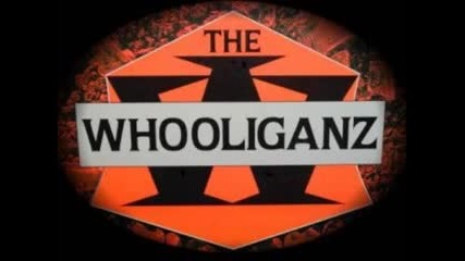The Whooliganz - It's The Whoolies