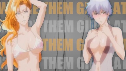 S m S Where them girls at? [ Fairy Tail ; Bleach ; One Piece ; Naruto]