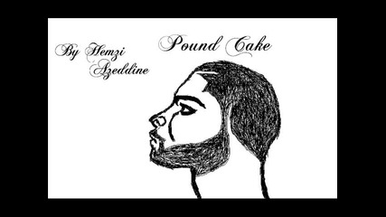 Pound cake - Drake picture by me :)