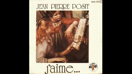 jean - pierre posit - j`aime 