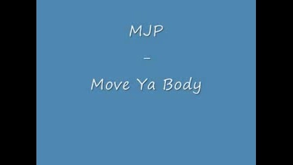 Mjp - Move Ya Body 