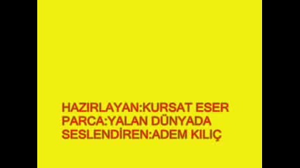 Adem Kiliг‡ - Yalan Dunyada 