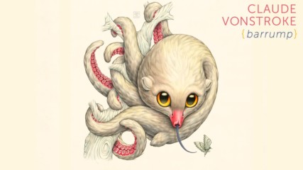 Claude Vonstroke - Barrump(official Mix)
